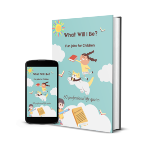 What Will I Be? Fun Jobs for Children