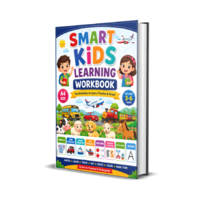 Smart Kids Learning Workbook: Fun Activities to Learn, Practice & Grow (A4 Size | 36 Pages | Ages 3–6)