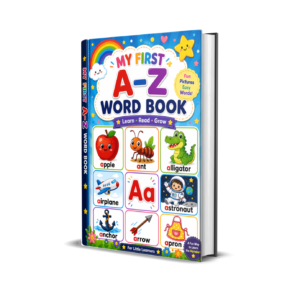 My First A–Z Word Book: Learn, Read & Grow (A4 Size | 26 Pages | Early Learning Picture Dictionary for Kids)